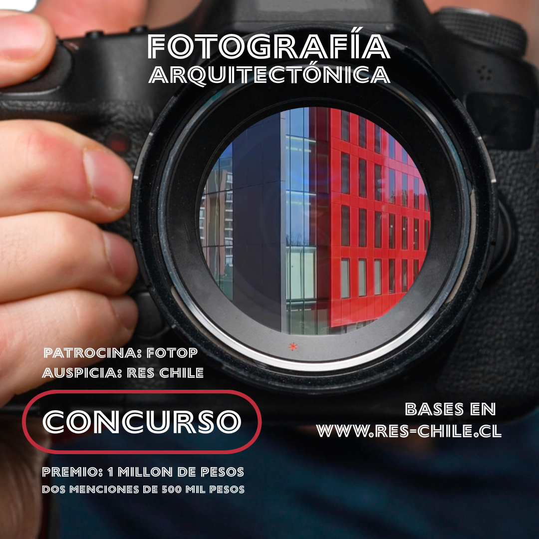RES Chile y FOTOP convocan al concurso de fotografía arquitectónica «Por un Mundo Habitable» (Vicente Huidobro)