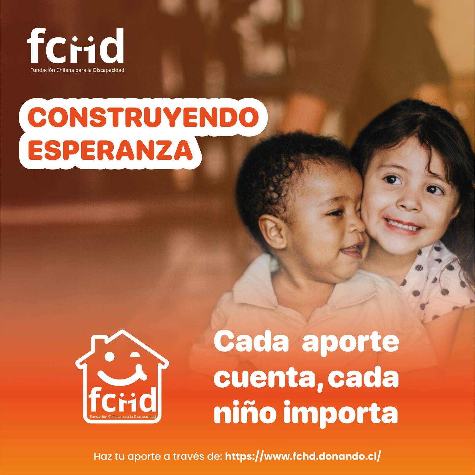 FCHD lanza campaña «Construyendo Esperanza» en beneficio de sus residencias para niños, niñas y adolescentes en situación de discapacidad y que han sido víctimas de vulneraciones de derechos